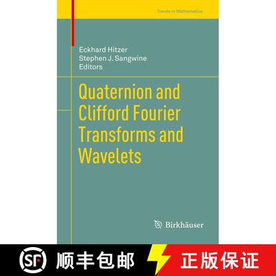 【3-4周达】精装 Quaternion and Clifford Fourier Transforms and Wavelets [9783034806022]