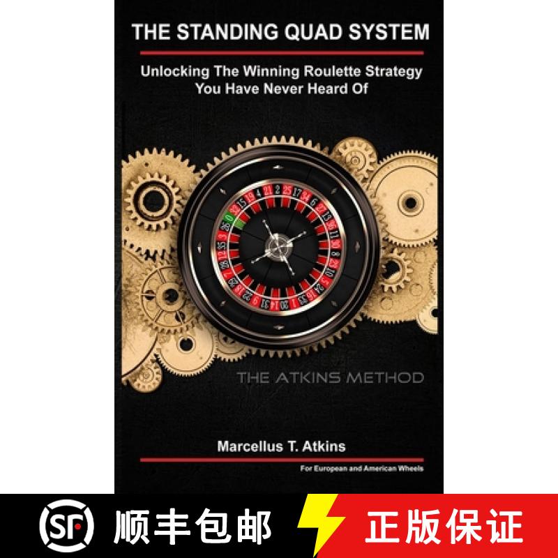【3-4周达】The Standing Quad System: Unlocking The Winning Roulette Strategy You Have Never Heard Of [9781738011001]