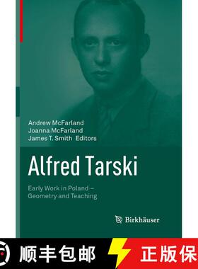【3-4周达】Alfred Tarski: Early Work in Poland--Geometry and Teaching (Softcover reprint of the origi... [9781493951178]