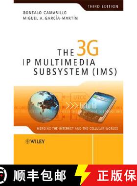 【3-4周达】The 3G Ip Multimedia Subsystem (Ims) - Merging The Internet And The Cellular Worlds 3E [Wi... [9780470516621]