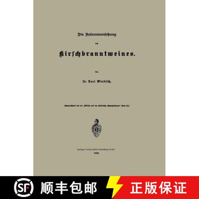 【3-4周达】Die Zusammensetzung des Kirschbranntweines [9783662322383]