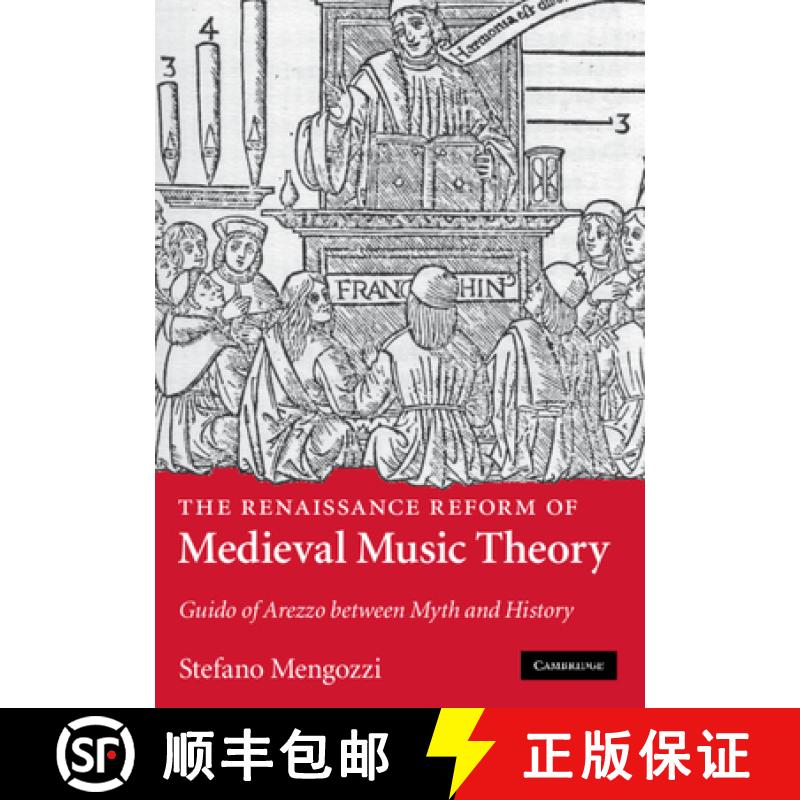 【3-4周达】The Renaissance Reform of Medieval Music Theory: Guido of Arezzo Between Myth and History [9780521884150]