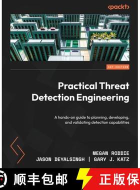 预订 Practical Threat Detection Engineering: A hands-on guide to planning, developing, and validating... [9781801076715]