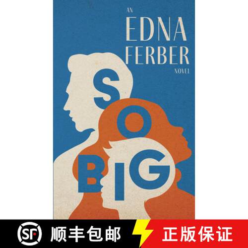 【3-4周达】So Big - An Edna Ferber Novel;With an Introduction by Rogers Dickinson [9781528720434]
