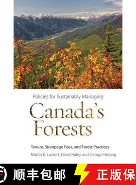【3-4周达】Policies for Sustainably Managing Canada's Forests: Tenure, Stumpage Fees, and Forest Prac... [9780774820660]