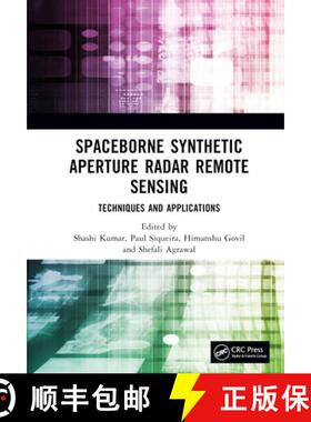 【3-4周达】Spaceborne Synthetic Aperture Radar Remote Sensing: Techniques and Applications [9781032069050]