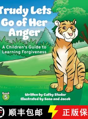 【3-4周达】Trudy Lets Go of Her Anger: A Children's Guide to Learning Forgiveness [9798885832625]