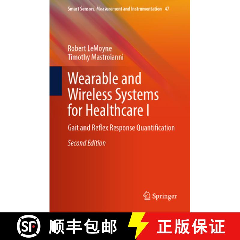 【3-4周达】Wearable and Wireless Systems for Healthcare I_(and Further) Edition(s): Gait and Reflex R... [9789819724383]