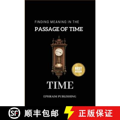 【3-4周达】Time: Embracing Life;s Fleeting Moments And Finding Meaning in the passage of Time [9798330534227]