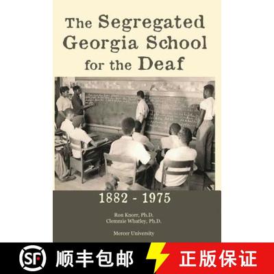 【3-4周达】The Segregated Georgia School for the Deaf: 1882-1975 [9781620065907]