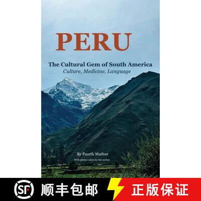【3-4周达】Peru the Cultural Gem of South America: Culture, Medicine, Language [9798349411373]