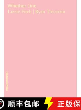【3-4周达】Lizzie Fitch & Ryan Trecartin: Whether Line [9788887029758]