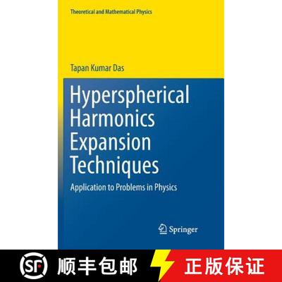 【3-4周达】Hyperspherical Harmonics Expansion Techniques : Application to Problems in Physics [9788132237938]
