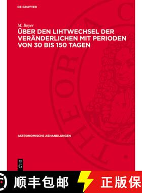 预订 Über Den Lihtwechsel Der Veränderlichen Mit Perioden Von 30 Bis 150 Tagen: 1944 Mai [9783112737446]