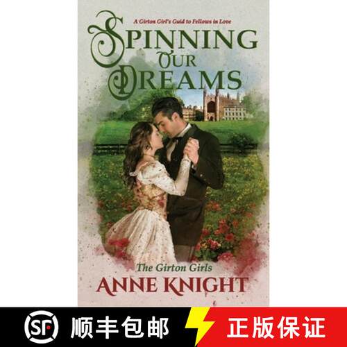【3-4周达】Spinning Our Dreams: A Girton Girl's Guide to Fellows in Love [9798349495458]