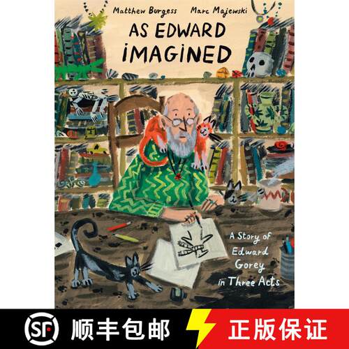 【3-4周达】精装 As Edward Imagined: A Story of Edward Gorey in Three Acts [9781984893819]