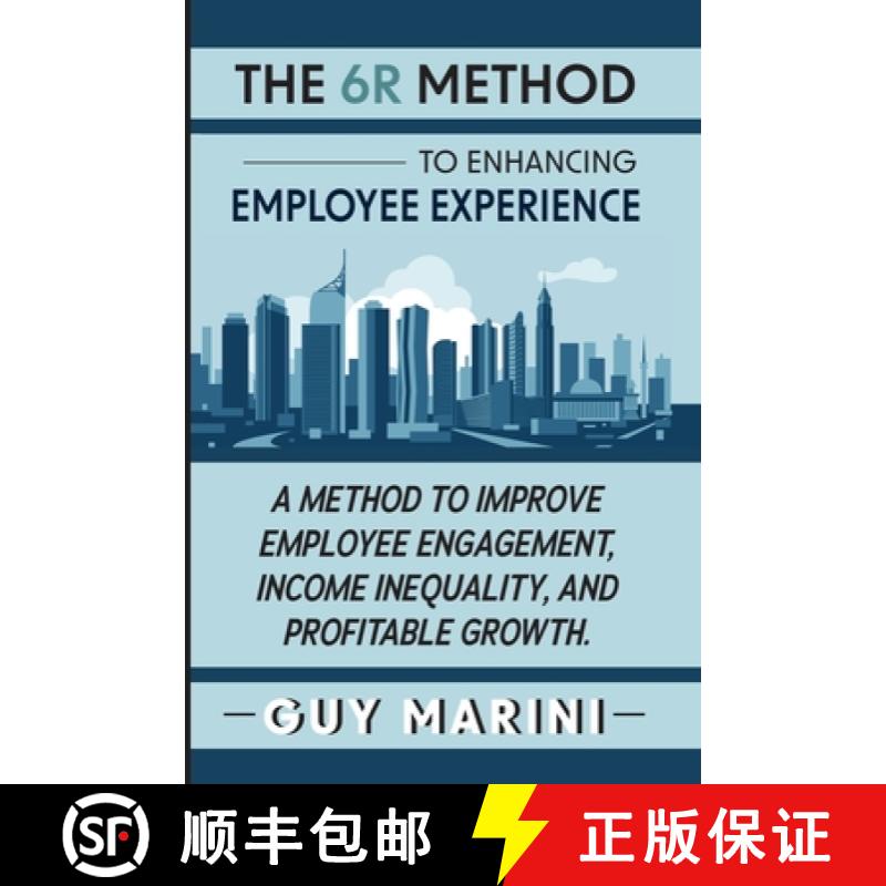 【3-4周达】The 6R Method to Enhancing Employee Experience: A Method to Improve Employee Engagement, I... [9781958217368]