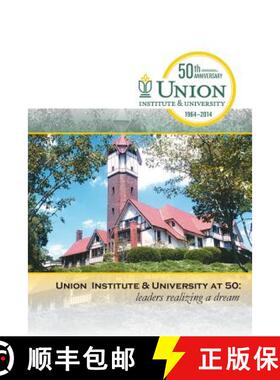 预订 Union Institute & University at 50: Leaders Realizing a Dream [9781932842838]