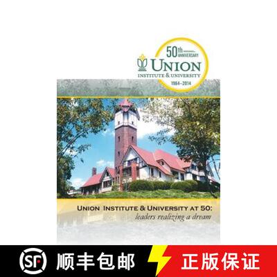 【3-4周达】Union Institute & University at 50: Leaders Realizing a Dream [9781932842838]