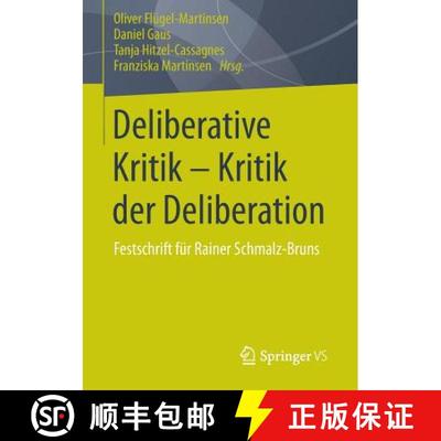 【3-4周达】Deliberative Kritik - Kritik der Deliberation : Festschrift für Rainer Schmalz-Bruns [9783658028596]