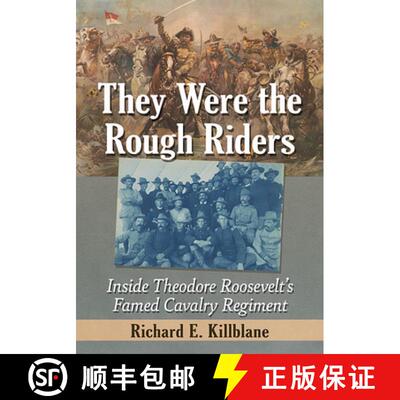 【3-4周达】They Were the Rough Riders : Inside Theodore Roosevelt's Famed Cavalry Regiment [9781476687148]