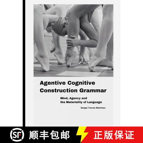 【3-4周达】Agentive Cognitive Construction Grammar: Mind, Agency and the Materiality of Language [9798230865797]