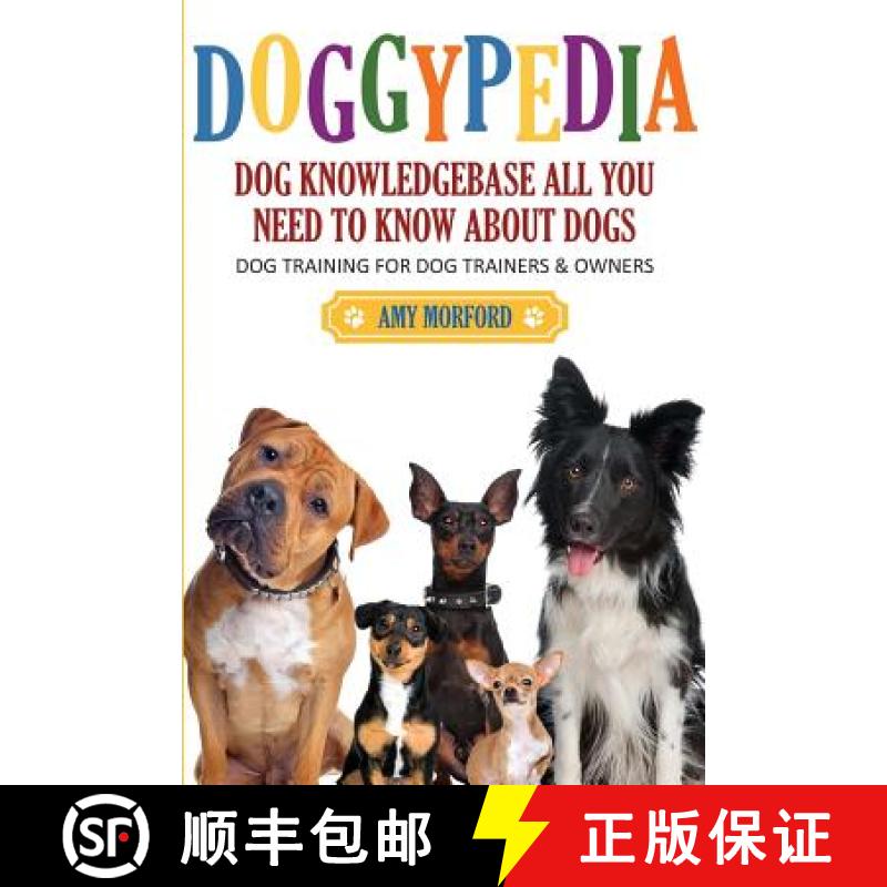 【3-4周达】Doggypedia: All You Need to Know about Dogs: Dog Training for Both Trainers and Owners [9781630220334]