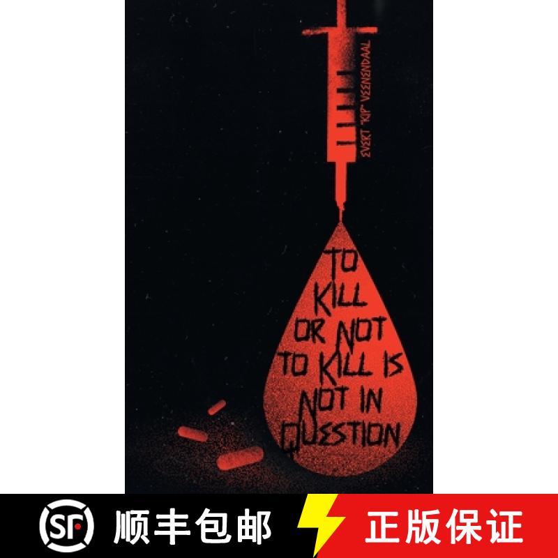 【3-4周达】To Kill or Not to Kill is Not in Question [9780228883883]