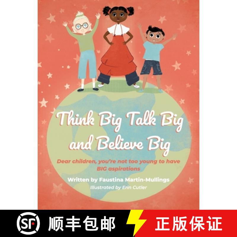 【2-3周达】Think Big Talk Big and Believe Big [9781777657208]