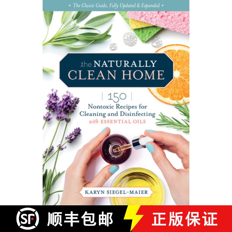 【3-4周达】The Naturally Clean Home, 3rd Edition: 150 Nontoxic Recipes for Cleaning and Disinfecting ... [9781635863796]