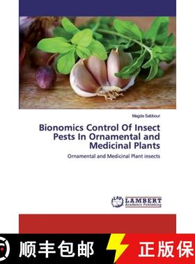 预订 Bionomics Control Of Insect Pests In Ornamental and Medicinal Plants [9786202554817]