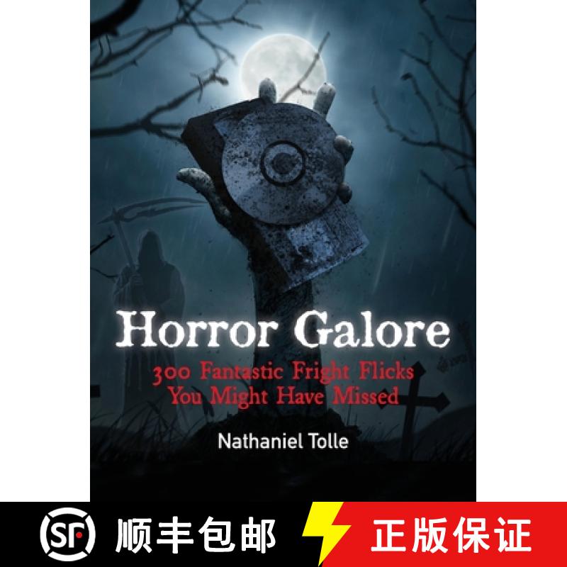 【3-4周达】Horror Galore: 300 Fantastic Fright Flicks You Might Have Missed [9781958842003]