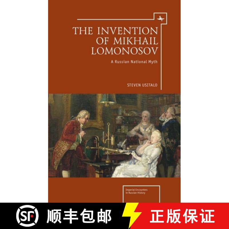 【3-4周达】The Invention of Mikhail Lomonosov : A Russian National Myth [9781618111739]