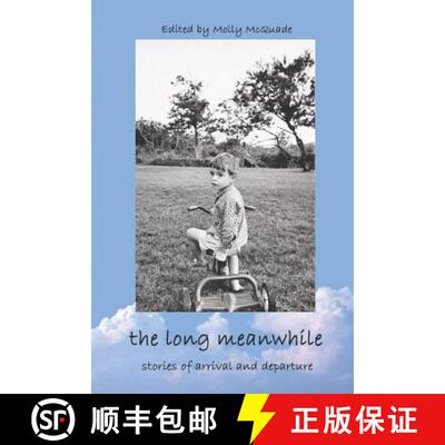 【3-4周达】The Long Meanwhile: Stories of Arrival and Departure [9780972525435]