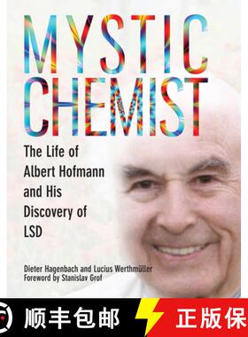 【3-4周达】Mystic Chemist : The Life of Albert Hofmann and His Discovery of LSD [9780907791447]