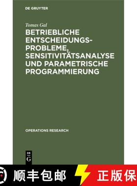 预订 Betriebliche Entscheidungsprobleme, Sensitivitätsanalyse und parametrische Programmierung [9783110038446]