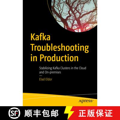 【3-4周达】Kafka Troubleshooting in Production : Stabilizing Kafka Clusters in the Cloud and On-premi... [9781484294895]