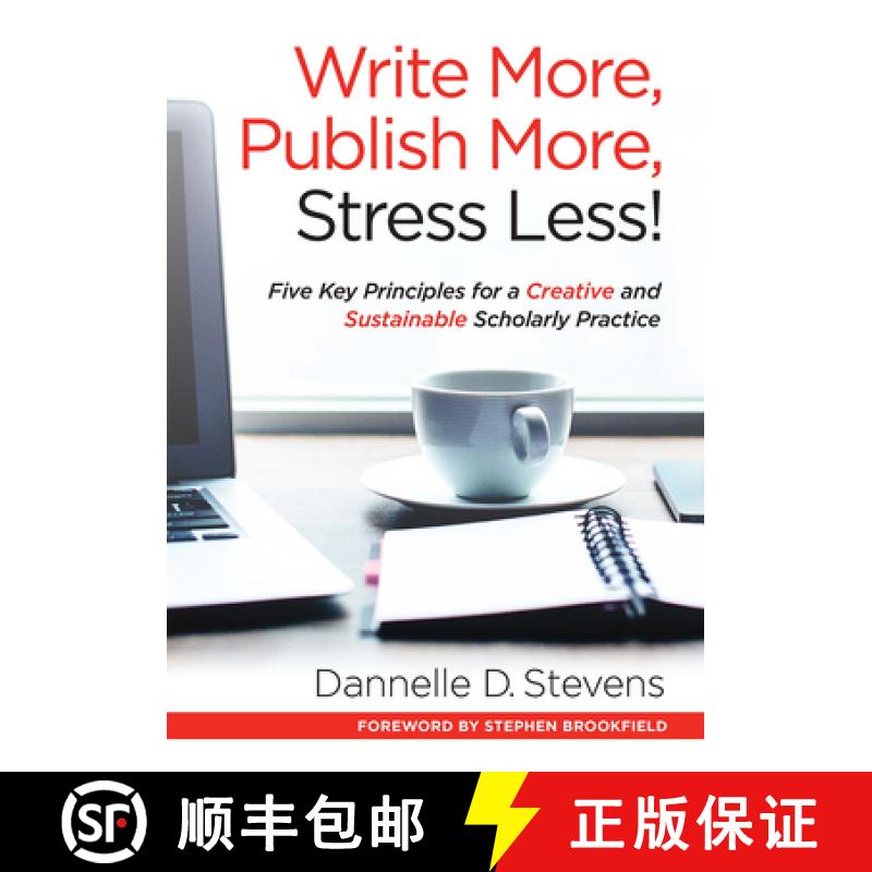 【3-4周达】Write More, Publish More, Stress Less!: Five Key Principles for a Creative and Sustainable... [9781620365175]