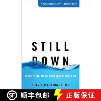 【3-4周达】Still Down – What to Do When Antidepressants Fail [9781421421056]