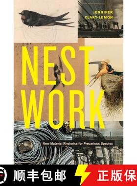 【3-4周达】Nestwork : New Material Rhetorics for Precarious Species [9780271095431]