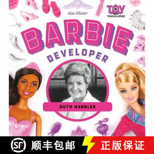【3-4周达】精装 Barbie Developer: Ruth Handler: Ruth Handler [9781624039744]