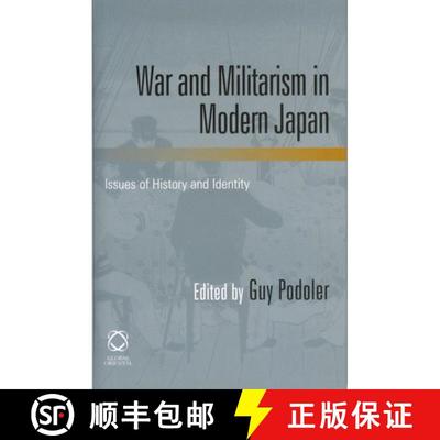 【3-4周达】War and Militarism in Modern Japan: Issues of History and Identity [9781905246854]