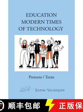 预订 Education Modern Times of Technology: Preteens / Teens [9781685749897]