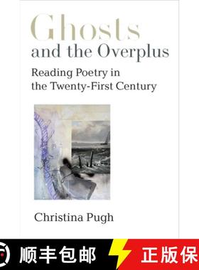 【3-4周达】Ghosts and the Overplus: Reading Poetry in the Twenty-First Century [9780472039609]