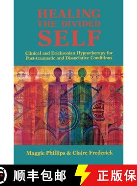 预订 Healing the Divided Self: Clinical and Ericksonian Hypnotherapy for Dissociative Conditions [9780393701845]