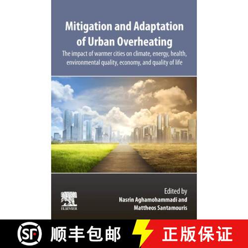 【3-4周达】Mitigation and Adaptation of Urban Overheating: The Impact of Warmer Cities on Climate, En... [9780443135026]