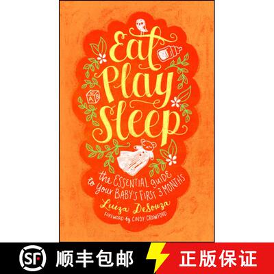 【3-4周达】Eat, Play, Sleep: The Essential Guide to Your Baby's First Three Months [9781982126148]