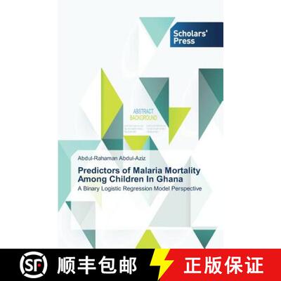 预订 Predictors of Malaria Mortality Among Children In Ghana [9783639708233]