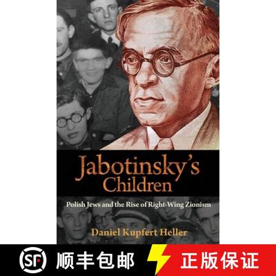【4周达】Jabotinsky's Children: Polish Jews and the Rise of Right-Wing Zionism [9780691197128]
