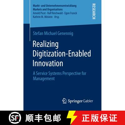 【3-4周达】Realizing Digitization-Enabled Innovation : A Service Systems Perspective for Management [9783658287184]